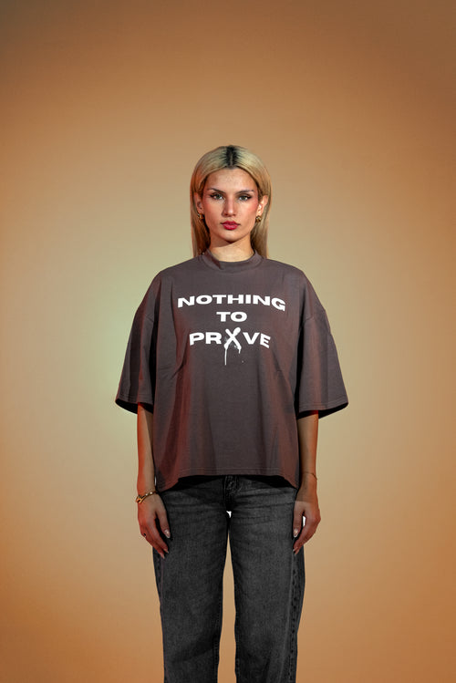 NOTHING TO PR*VE